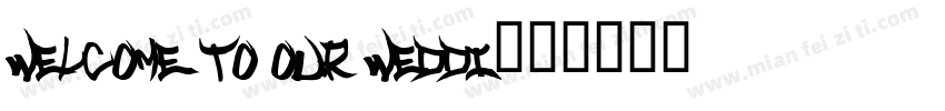 Welcome to our weddi字体转换